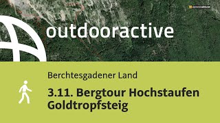 Wanderung im Berchtesgadener Land 311 Bergtour Hochstaufen Goldtropfsteig [upl. by Madda323]