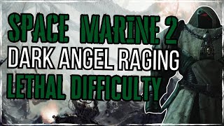 SPACE MARINE 2  LETHAL DIFFICULTY  Dark Angel bulwark sweating [upl. by Alver]