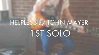 Helpless solo 1  John Mayer  Wave 2 [upl. by Bonnie]