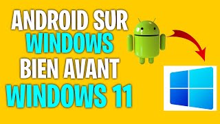 Système Android sur Windows bien avant Windows 11 [upl. by Eilsek487]