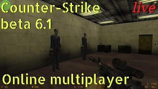 🔴Live CounterStrike beta 61 from 2000  Online Multiplayer Event 🖥️🖱️ [upl. by Blossom251]