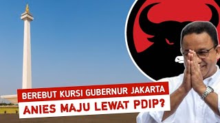 🔴LIVE‼️BEREBUT KURSI GUBERNUR JAKARTA ANIES MAJU LEWAT PDIP [upl. by Eiger]