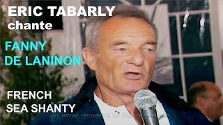 Eric Tabarly chante Fanny de Laninon French Sea Shanty FrEn Lyrics [upl. by Are]