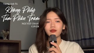 Không Phẩy Tám Phần Trăm  Vương Anh Tú  Nguyệt Chan Cover [upl. by Ginsburg]