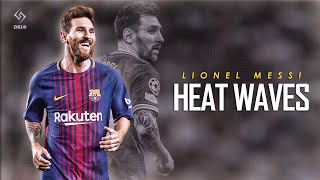 Lionel Messi ► Glass Animals  Heat Waves ● Skills amp Goals ● HD [upl. by Sybley]