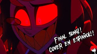 quotFINALEquot  Alastor Final Song  Hazbin Hotel  Cover En Español [upl. by Akeryt]