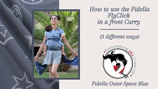 How to use the Fidella FlyClick with a Toddler in a Front Carry 3 different ways [upl. by Sharlene486]