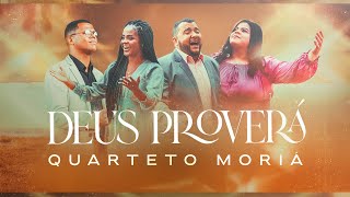 Quarteto Moriá  Deus Proverá Clipe Oficial [upl. by Bowler]