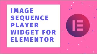 Image Sequence Player Widget for Elementor [upl. by Alvar]