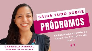 SAIBA TUDO SOBRE OS PRÓDROMOS QUE ANTECEDEM O TRABALHO DE PARTO [upl. by Lewse]