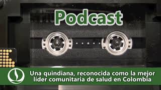 Una quindiana reconocida como la mejor líder comunitaria de salud en Colombia [upl. by Elle159]