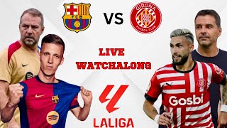 Barca vs Girona Live Watchalong [upl. by Sirrot]