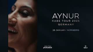 AYNUR  RABE TOUR 2025  GERMANY [upl. by Quinn839]