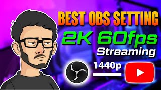 Best 2K 1440p 60fps OBS Streaming Settings⚙️Tutorial [upl. by Kimmy]