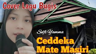 SELFI YAMMACover Lagu Bugis Ceddeka Mate Masiri Hampir Dipermalukan [upl. by Jaquenette162]