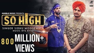 So High  Official Music Video  Sidhu Moose Wala ft BYG BYRD  Humble Music [upl. by Wilkey]