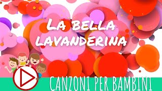 La bella lavanderina  Musica per Bambini [upl. by Bazluke]