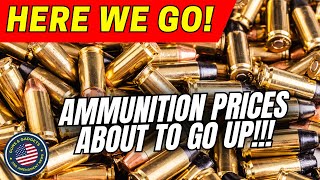 Here We Go Ammo Prices About To Go Up [upl. by Slosberg]