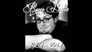 RIP Rocco Botte 1984  2014 [upl. by Now]