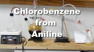 Chlorobenzene from Aniline via the Sandmeyer Reaction [upl. by Eimyaj]