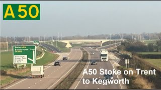 UKRoadTrips A50 Stoke on Trent A500 to Kegworth M1 [upl. by Tteve]