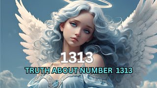 The truth about angel number 1313 [upl. by Hinch]