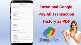 How to Download All Google Pay Transaction History as PDF [upl. by Rush271]