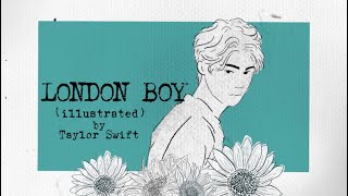 London Boy by Taylor Swift illustrated fmv [upl. by Giza]