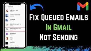 How to Fix Queued Email Not Sending in Gmail [upl. by Cassy923]