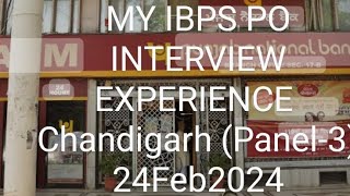 MY IBPS PO INTERVIEW EXPERIENCE CHANDIGARH PANEL3 24Feb2023 [upl. by Jeroma991]