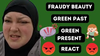 FRAUDY BEAUTY GREEN PAST GREEN PRESENT REACT [upl. by Earased392]