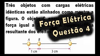 Física  Força Elétrica  Questão 4  Prof Edson Dias [upl. by Powell]