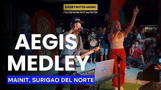 Aegis Medley  Sweetnotes Live  Mainit Surigao Del Norte [upl. by Zingg817]