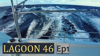 Lagoon 46 Catamaran Sailing 2600nm Ep1 [upl. by Delcine]