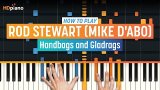 How to Play quotHandbags and Gladragsquot by Rod Stewart Mike dAbo  HDpiano Part 1 Piano Tutorial [upl. by Gabie101]