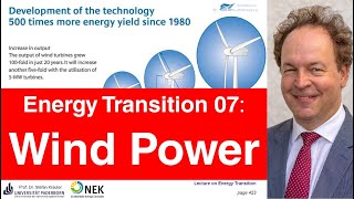 Lecture 07 Energy Transition  Wind Power old version [upl. by Aniaz]