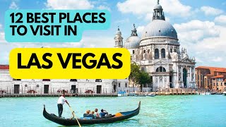 12 Best Places To Visit In Las Vegas Nevada In 2024 [upl. by Heaps]