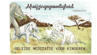 Geleide meditatie voor kinderen afwijzingsgevoeligheid [upl. by Ahola419]