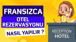 Fransızca Otel Rezervasyonu Nasıl Yapılır [upl. by Lingwood764]