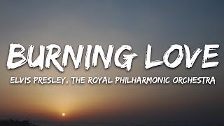 Elvis Presley  Burning Love Lyrics with The Royal Philharmonic Orchestra [upl. by Hallerson]