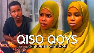 SOMALI SHORT FILM  QISO QOYS  XANUUNKII XAMILADA  NAFTEYDA KUGUMA AMINI KAARO  PART 4 [upl. by Martita]