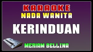 KARAOKE  Kerinduan  Meriam Bellina  Nada Wanita [upl. by Kyle261]