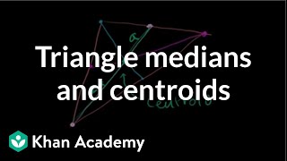 Triangle medians and centroids  Special properties and parts of triangles  Geometry  Khan Academy [upl. by Iggep]