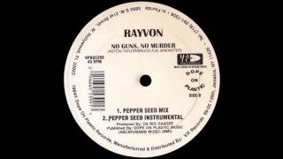 Rayvon  No Guns No Murder Pepper Seed Mix [upl. by Namolos]