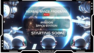 Kerbal Space Program  Space Station ReDo  KSP LIVE [upl. by Anelliw]