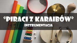 quotPiraci z Karaibówquot  instrumentacja dla dzieci [upl. by Uird999]