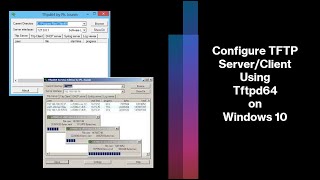 How to Setup and Configure TFTP Server using Tftpd64Tftpd32 on Windows 10 [upl. by Angelico]