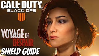 Call of Duty Black Ops 4  Voyage of Despair ALL Shield Parts How to Build Shield [upl. by Schaefer850]