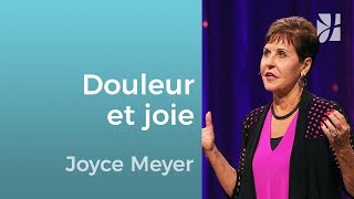 Pourquoi la douleur avant la joie   Joyce Meyer  Grandir avec Dieu [upl. by Celestyna327]