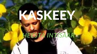 Kaskey Hees Intisaar [upl. by Asilak]